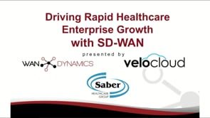Driving Rapid Healthcare Enterprise Growth with SD-WAN